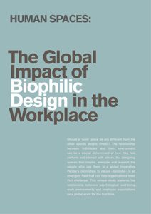 Human Spaces: The Global Impact of Biophilic Design in the Workplace